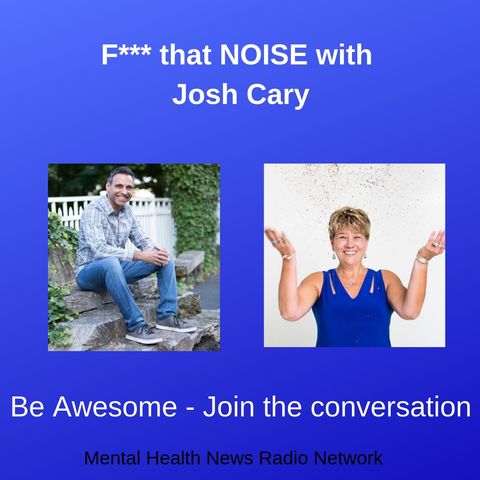 F*** that NOISE with Josh Cary