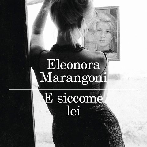 Eleonora Marangoni "E siccome lei"