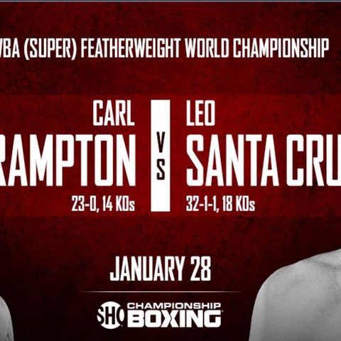 Inside Boxing Weekly:Carl Frampton-Leo Santa Cruz Preview!
