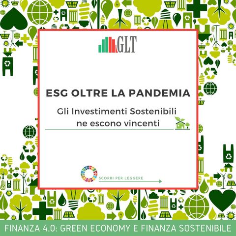 1. ESG oltre la pandemia, gli Investimenti Sostenibili ne escono vincenti (con Claudia Segre, Global Thinking Foundation)