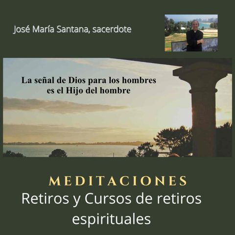 La señal de Dios para los hombres es el Hijo del hombre