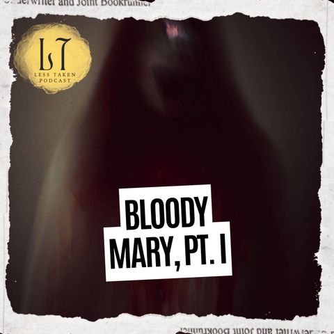 2.35 - Bloody Mary, PT. I (Gurnee, IL)
