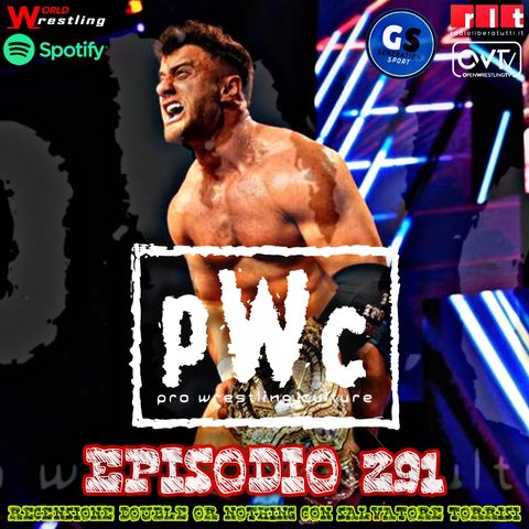 Pro Wrestling Culture #291 - AEW Double or Nothing 2023 con Salvatore Torrisi