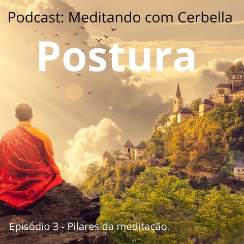 Postura - Episódio 3 Meditando com Cerbella