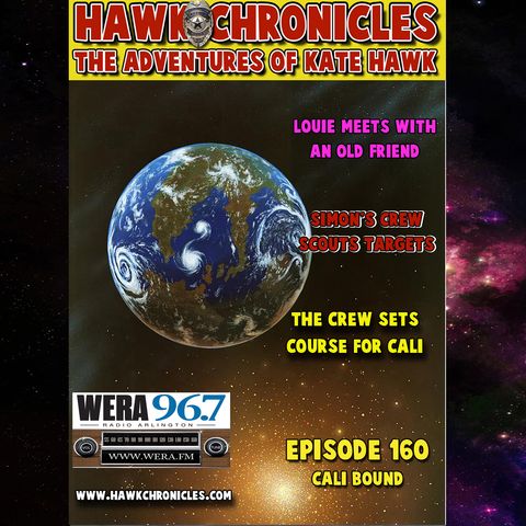 Episode 160 Hawk Chronicles "Cali Bound"