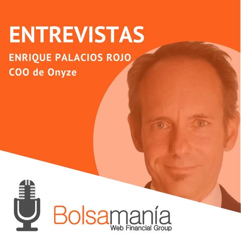 Entrevista Enrique Palacios, CCO de Onyze