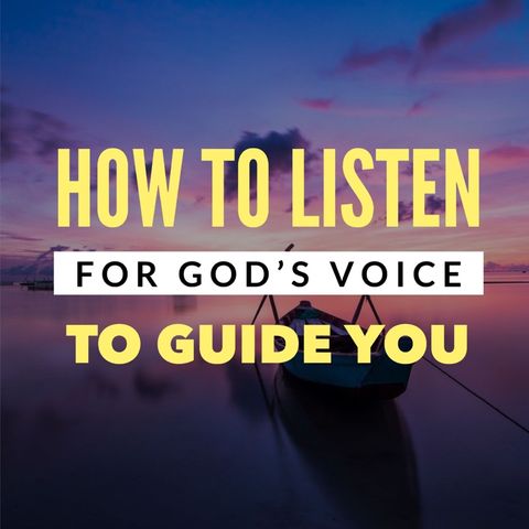 How to Listen for God’s Voice Through Jesus' Example