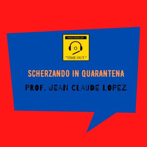 Scherzando in quarantena - Prof. Lopez #5