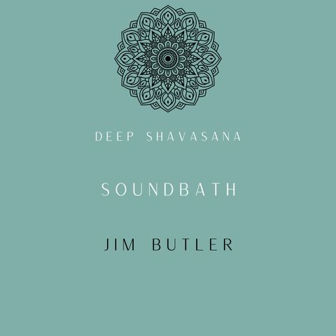 Deep Shavasana Saturday Morning Soundbath - Episode 19