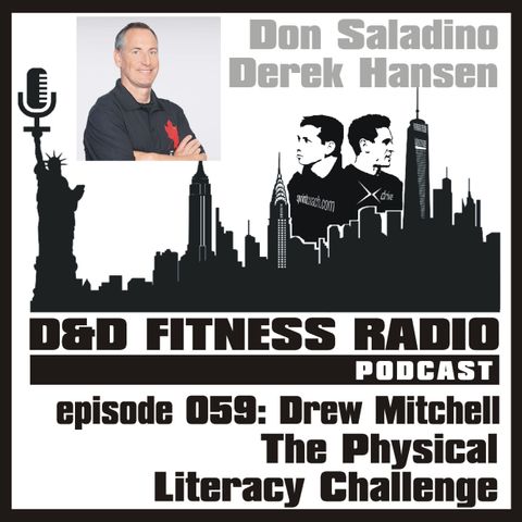 Episode 059 - Drew Mitchell:  The Physical Literacy Challenge