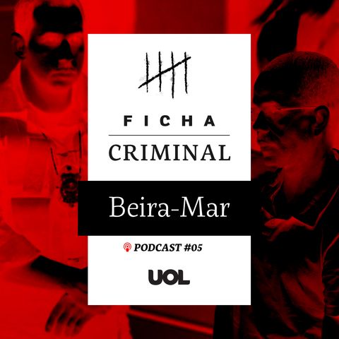 #5 Fernandinho Beira-Mar aliou-se a guerrilha e já foi julgado por Moro