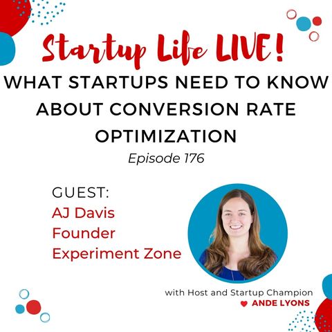 EP 176 What Startups Need to Know About Conversion Rate Optimization