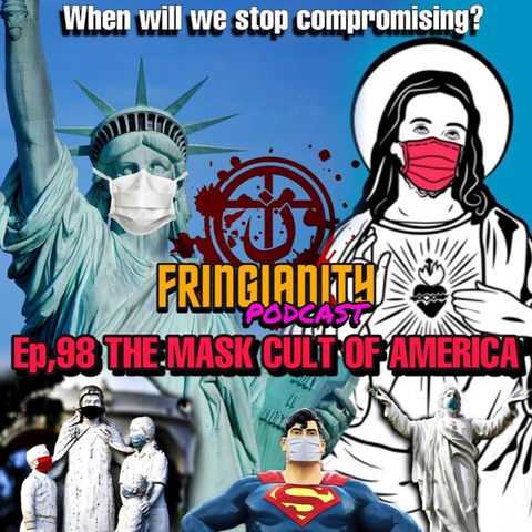 Ep,98 THE MASK CULT OF AMERICA