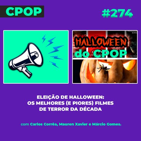 #274 Eleição de Halloween: Os melhores (e piores) filmes de terror da década