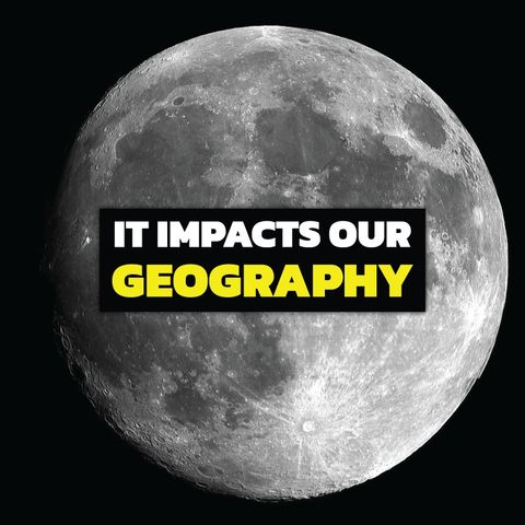 Geography Is The Moon: It's Not Just The Tides