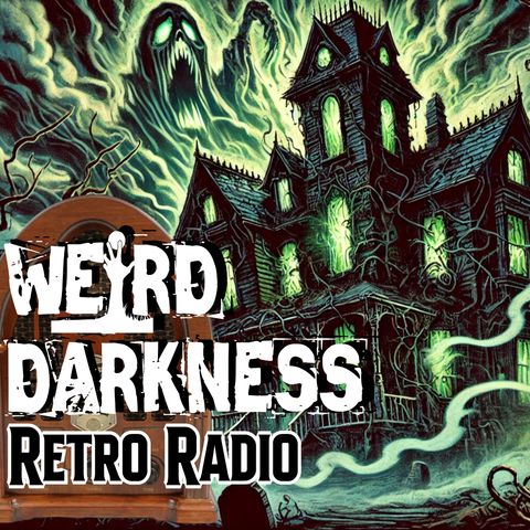 Old-Time Radio Marathon, EPISODE 0241 #RetroRadio #WeirdDarkness