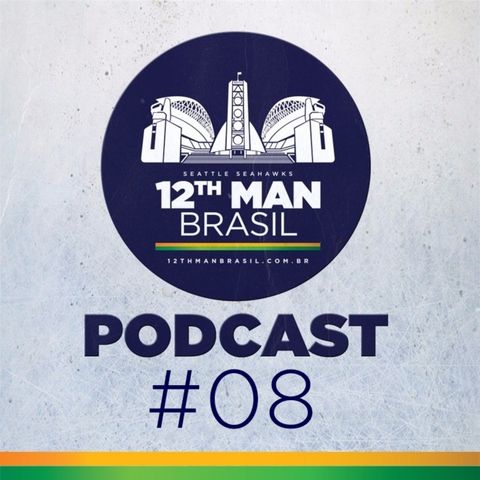 12th Man Brazil Podcast 008 – Seahawks vs Panthers – Semana 13 Temporada 2016