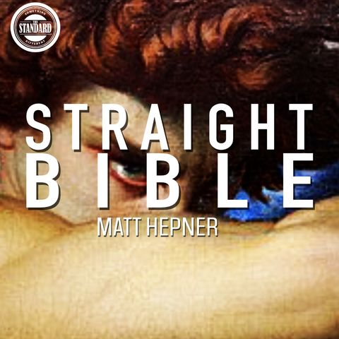 Strange Flesh | Straight Bible w/ Matt Hepner