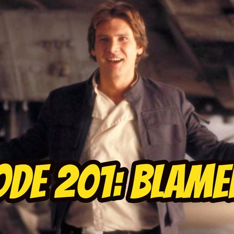 Episode 201 - Blameless!