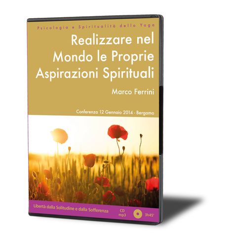 Realizzare nel Mondo le proprie Aspirazioni Spirituali