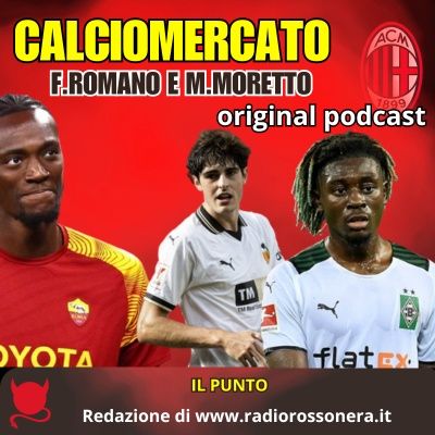 Fabrizio Romano e Matteo Moretto : il punto su Koné, Javi Guerra, Abraham e Calabria