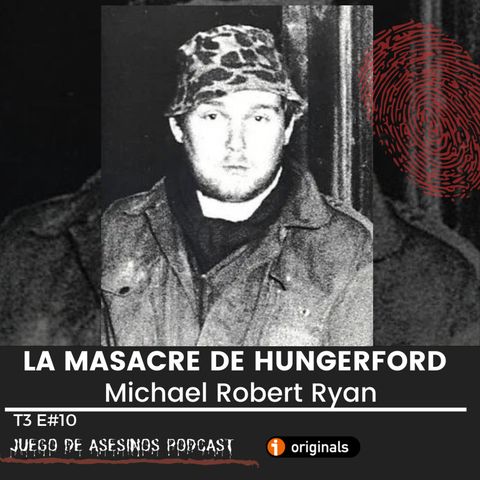 T2 E10 La masacre de Hungerford: Michael Robert Ryan