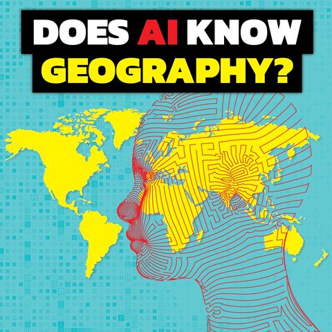 Geography Is A.I.: Does It Know Geography?