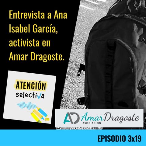 CAPÍTULO 3 X 19 - Entrevista a Ana Isabel García de Amar Dragoste
