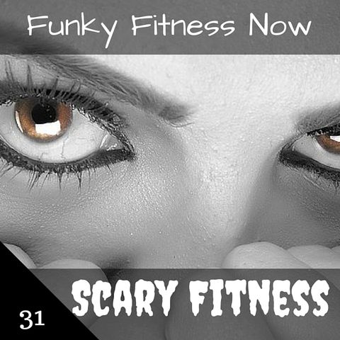 Scary Fitness