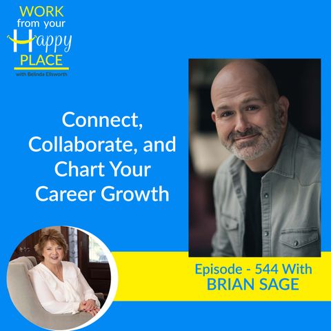 Connect, Collaborate, and Chart Your Career Growth with Brian Sage
