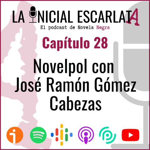 Capítulo 28: Novelpol con José Ramón Gómez Cabezas (@JoserraGomezCab)
