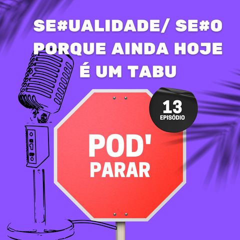 Episódio 13 - Sexualidade