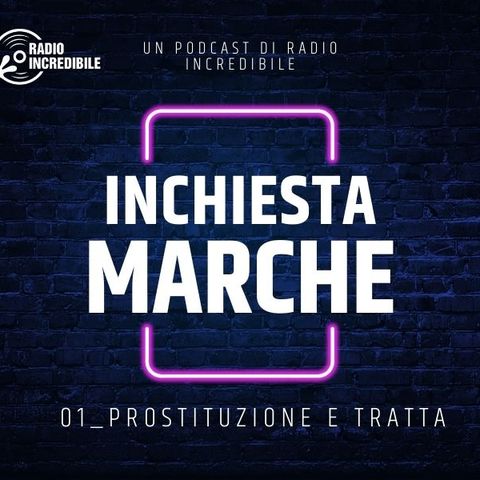 Inchiesta Marche: la prostituzione e la tratta nella regione Marche