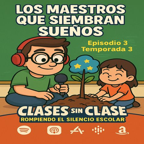 Los maestros que siembran sueños