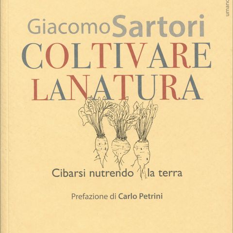 Giacomo Sartori "Coltivare la natura"