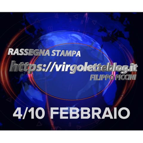 RASSEGNA STAMPA 4/10 febbraio | virgoletteblog.it