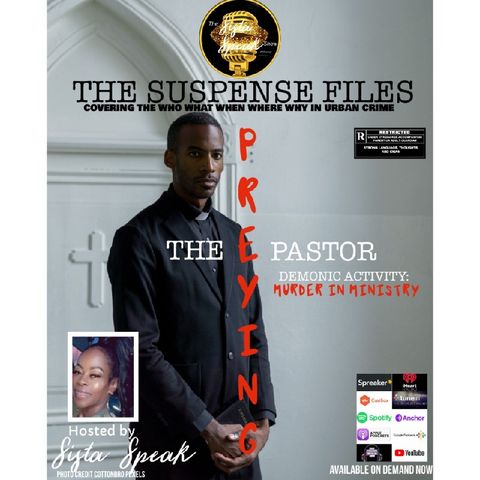 THE SUSPENSE FILES- THE PREYING PASTOR Demonic Activity: Murder In The Ministry