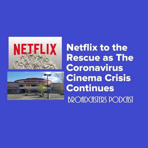 Netflix to the Rescue as The Coronavirus Cinema Crisis Continues BP032720-115