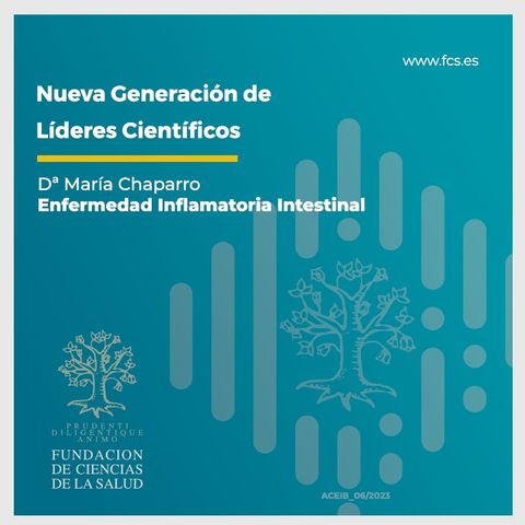 Sesión IXI. "Nueva Generación de Líderes Científicos: Enfermedad Inflamatoria Intestinal". Dª María Chaparro