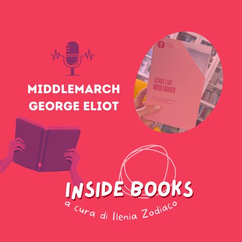 Il miglior romanzo inglese? Middlemarch di George Eliot #MattonInglesi