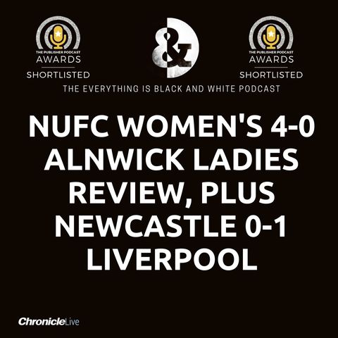 NUFC MATCH REVIEW - WOMEN'S SIDE MAKE HISTORY AT SJP | FOUNDATIONS FOR THE FUTURE | MENS LOSE TO LIVERPOOL | NO-ONE IS ON HOLIDAY