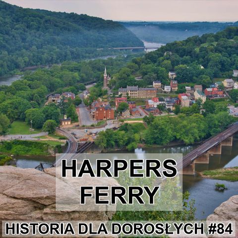 84 - Harpers Ferry