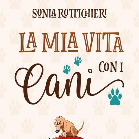 Sonia Rotticchieri: dedicato a chi salva e cura i cani abbandonati