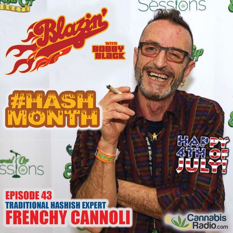 EPISODE #43: #HASHMONTH SPECIAL with Cami “Frenchy” Cann...