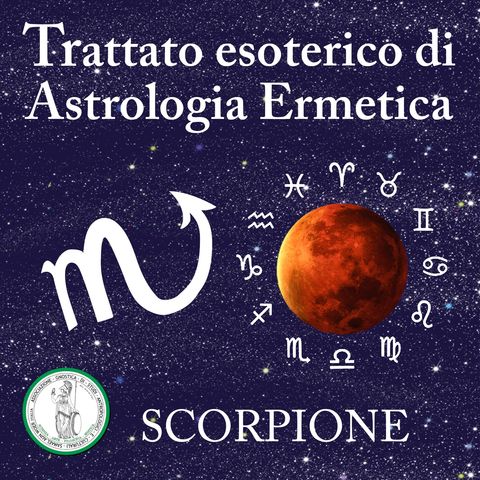 SCORPIONE | Trattato Esoterico di Astrologia Ermetica