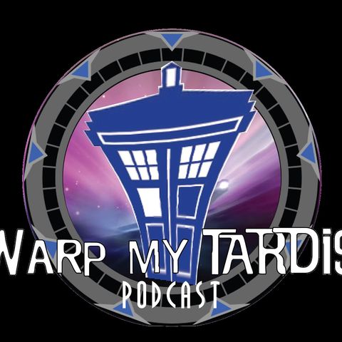 WarpMyTardis - Season 7 Episode 19 Teaser (Recorded Dec 22, 2024)