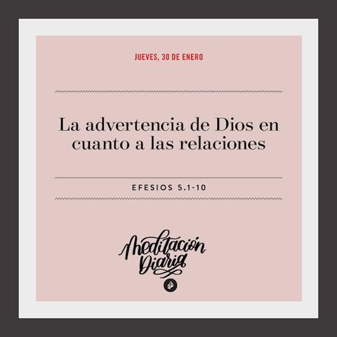 Las advertencias de Dios en cuanto a las relaciones