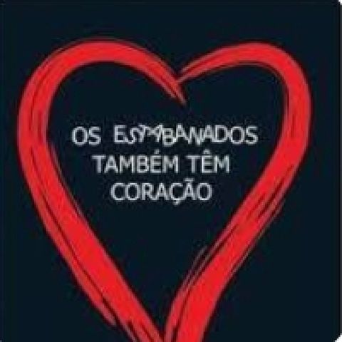 "Os Estabanados também têm coração " de Antônio Carlos Varela