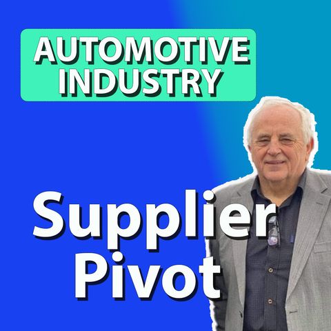Automotive Industry Insights Into Component Suppliers S4E32