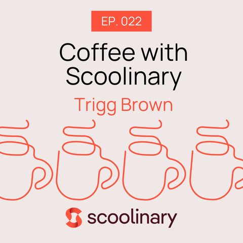 22. Coffee with Trigg Brown — Taiwanese American Cuisine should be fun, delicious, and thoughtful
